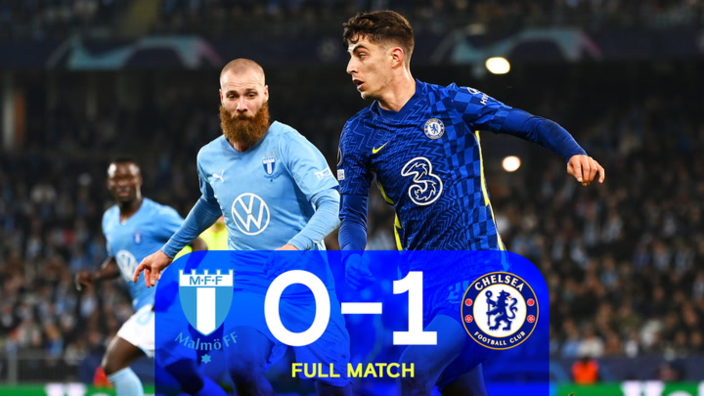 Full match: Malmö 0-1 (A) | League | Video | Official Site Chelsea Club