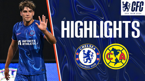 Chelsea v América | Match | Official Site | Chelsea Football Club