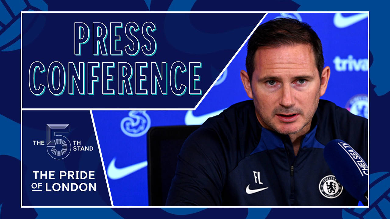 Lampard s Press Conference Video Official Site Chelsea Football Club Lampard s Press Conference Video Official Site Chelsea Football Club
