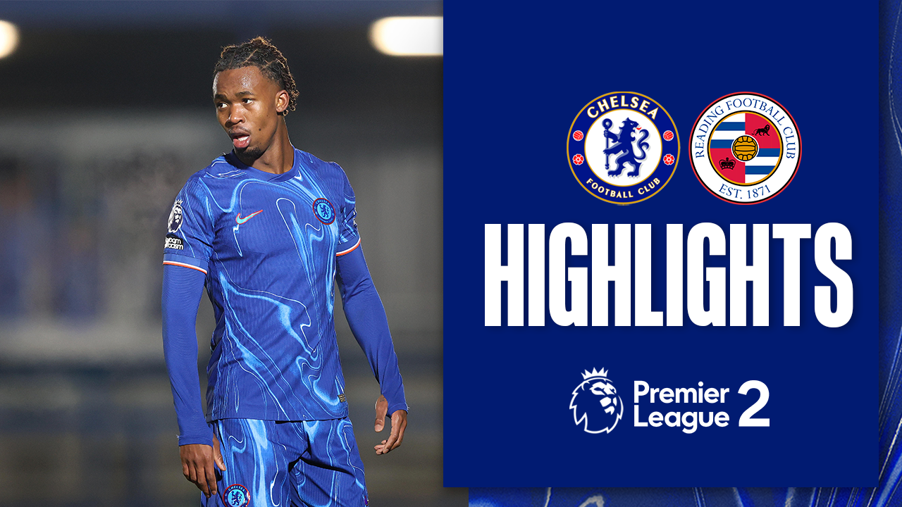 PL2 Highlights: Chelsea 3-0 Reading | Video | Official Site | Chelsea ...