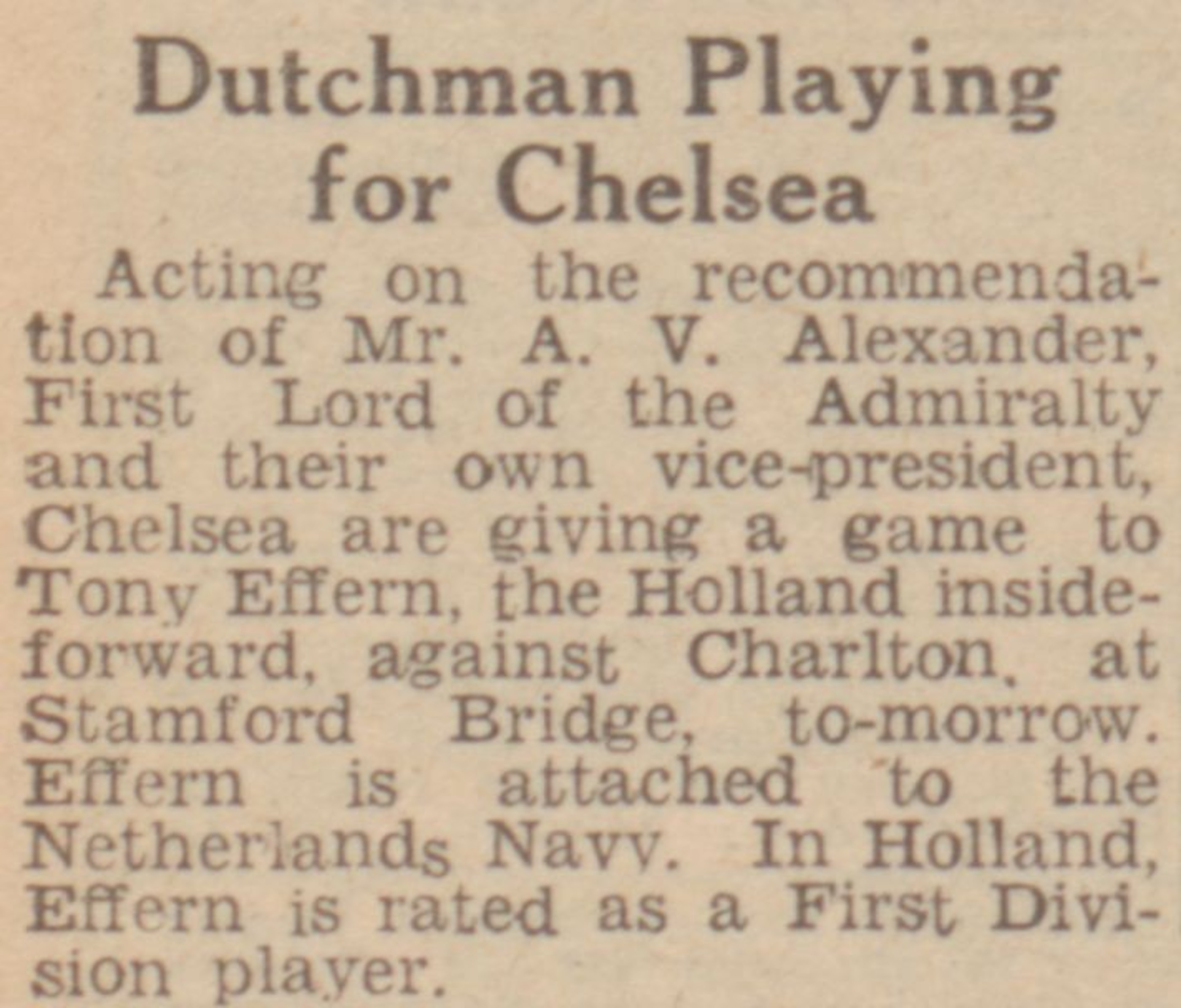 British newspapers also reported on Tony Effern's appearances for Chelsea at the time.